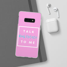 Load image into Gallery viewer, &quot;Talk Real Estate to Me&quot; [PINK] Flexi Case
