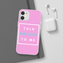 Load image into Gallery viewer, &quot;Talk Real Estate to Me&quot; [PINK] Flexi Case
