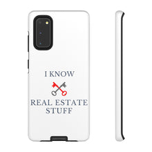 Load image into Gallery viewer, &quot;I Know Real Estate Stuff&quot; [WHITE] Tough Case
