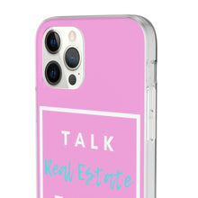 Load image into Gallery viewer, &quot;Talk Real Estate to Me&quot; [PINK] Flexi Case
