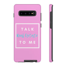 Load image into Gallery viewer, &quot;Talk Real Estate to Me&quot; [PINK] Tough Case
