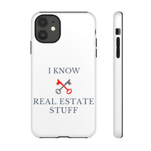 Load image into Gallery viewer, &quot;I Know Real Estate Stuff&quot; [WHITE] Tough Case
