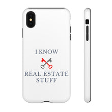 Load image into Gallery viewer, &quot;I Know Real Estate Stuff&quot; [WHITE] Tough Case
