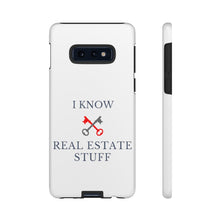 Load image into Gallery viewer, &quot;I Know Real Estate Stuff&quot; [WHITE] Tough Case
