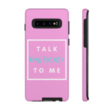 Load image into Gallery viewer, &quot;Talk Real Estate to Me&quot; [PINK] Tough Case
