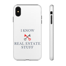 Load image into Gallery viewer, &quot;I Know Real Estate Stuff&quot; [WHITE] Tough Case
