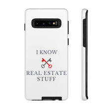 Load image into Gallery viewer, &quot;I Know Real Estate Stuff&quot; [WHITE] Tough Case
