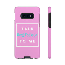 Load image into Gallery viewer, &quot;Talk Real Estate to Me&quot; [PINK] Tough Case
