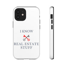 Load image into Gallery viewer, &quot;I Know Real Estate Stuff&quot; [WHITE] Tough Case
