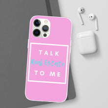 Load image into Gallery viewer, &quot;Talk Real Estate to Me&quot; [PINK] Flexi Case
