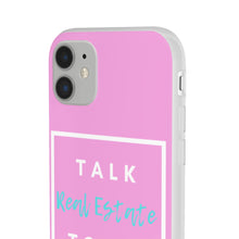 Load image into Gallery viewer, &quot;Talk Real Estate to Me&quot; [PINK] Flexi Case
