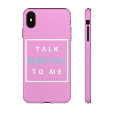 Load image into Gallery viewer, &quot;Talk Real Estate to Me&quot; [PINK] Tough Case
