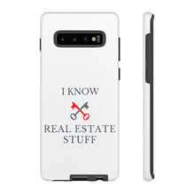 Load image into Gallery viewer, &quot;I Know Real Estate Stuff&quot; [WHITE] Tough Case
