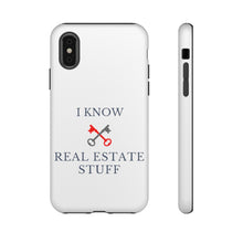 Load image into Gallery viewer, &quot;I Know Real Estate Stuff&quot; [WHITE] Tough Case
