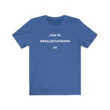 Load image into Gallery viewer, &quot;#REALESTATEMOM Life&quot; Unisex Jersey Short Sleeve Tee
