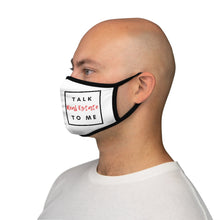 Load image into Gallery viewer, &quot;Talk Real Estate to Me&quot; Face Mask
