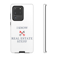 Load image into Gallery viewer, &quot;I Know Real Estate Stuff&quot; [WHITE] Tough Case
