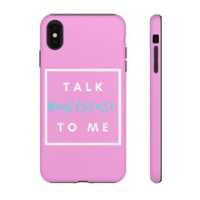 Load image into Gallery viewer, &quot;Talk Real Estate to Me&quot; [PINK] Tough Case
