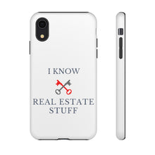 Load image into Gallery viewer, &quot;I Know Real Estate Stuff&quot; [WHITE] Tough Case
